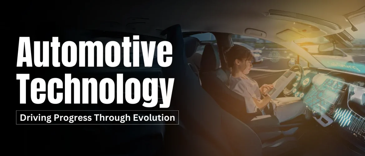 Revolutionizing Automotive Technology: Driving Progress Through Evolution
