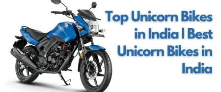 Top Unicorn Bikes in India | Best Unicorn Bikes in India