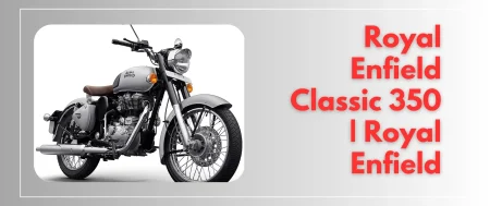 Royal Enfield Classic 350 | Royal Enfield