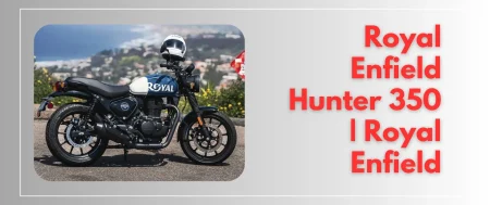 Royal Enfield Hunter 350 | Royal Enfield