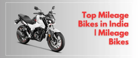 Top Mileage Bikes in India | Mileage Bikes