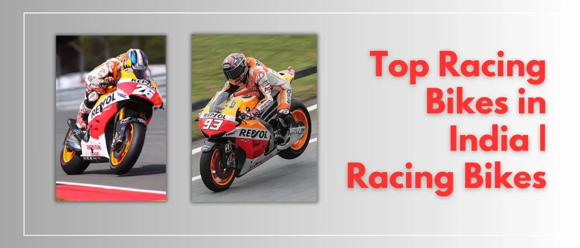 Top Racing Bikes in India | Racing Bikes