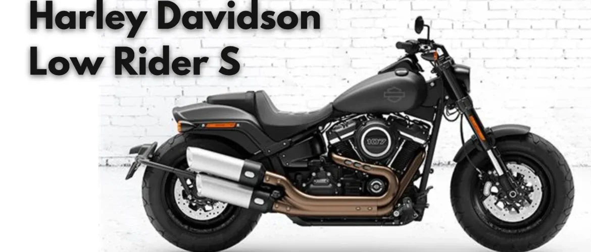 Harley Davidson Low Rider S Performance and Handling