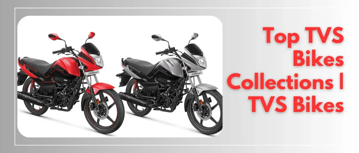 Top TVS Bikes Collection | TVS Bikes