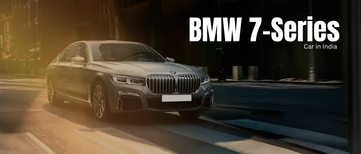 BMW 7-Series in India | Specification of BMW 7-Series
