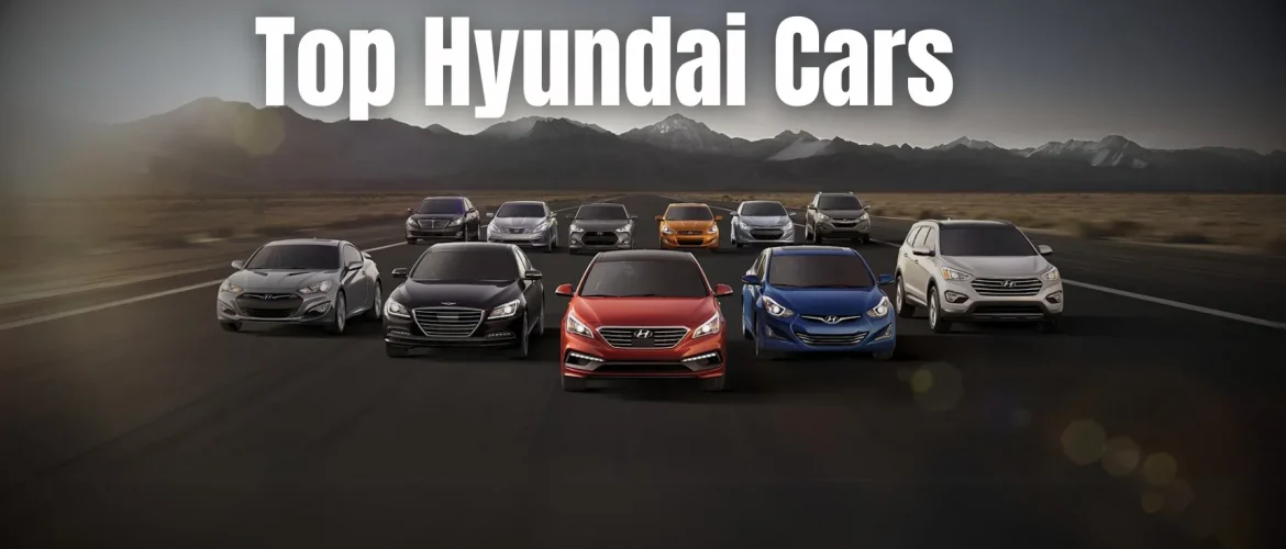 Top Hyundai Cars Sedan, SUV, Hatchback, EV