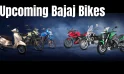 Upcoming Bajaj Bikes In 2024