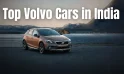 Top Volvo Cars in India