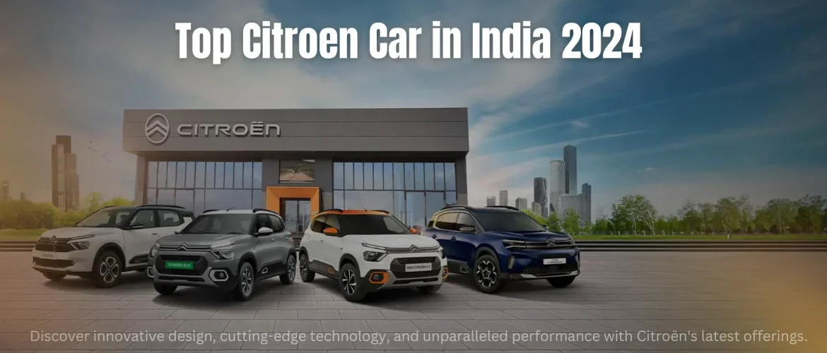 Top Citroen Car in India 2024