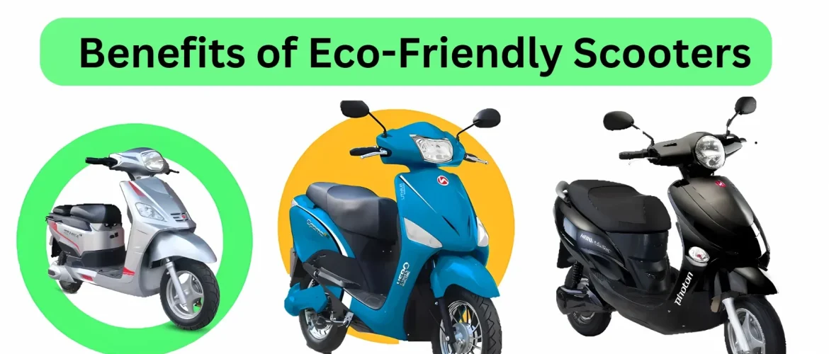Benefits of Eco-Friendly Scooters