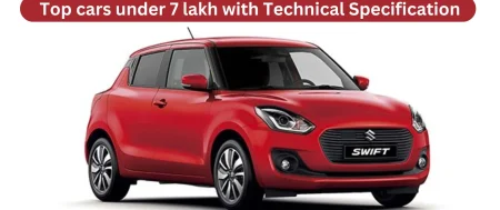 Top cars under 7 lakh with Technical Specification