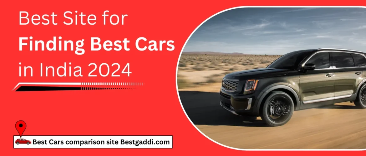 Best Site for Finding Best Cars in India 2024