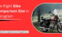 Best Comparison Site for Bikes in Gurugram