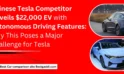 Chinese Tesla Competitor Unveils $22,000 EV with Autonomous Driving Features: Why This Poses a Major Challenge for Tesla