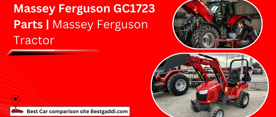 Massey Ferguson GC1723 Parts | Massey Ferguson Tractor