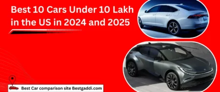 Best 10 Cars Under 10 Lakh in the US in 2024 and 2025