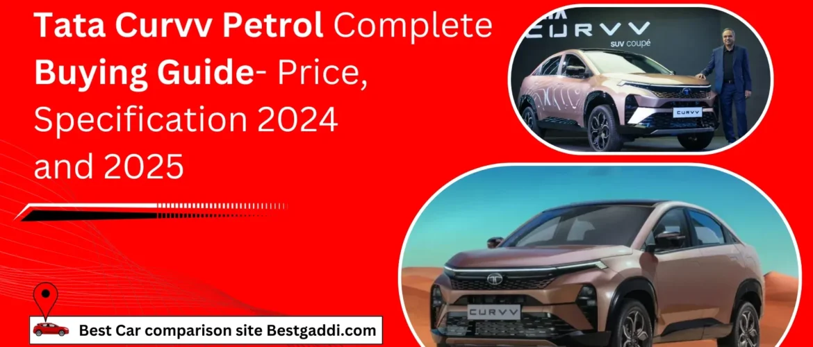 Tata Curvv Petrol Complete Buying Guide